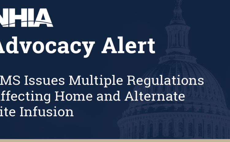  CMS Issues Multiple Regulations Affecting Home and Alternate Site Infusion